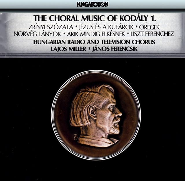 Kodaly: Choral Works, Vol. 1 cover art