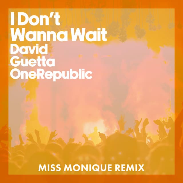 I Don't Wanna Wait - Miss Monique Remix, Extended cover art