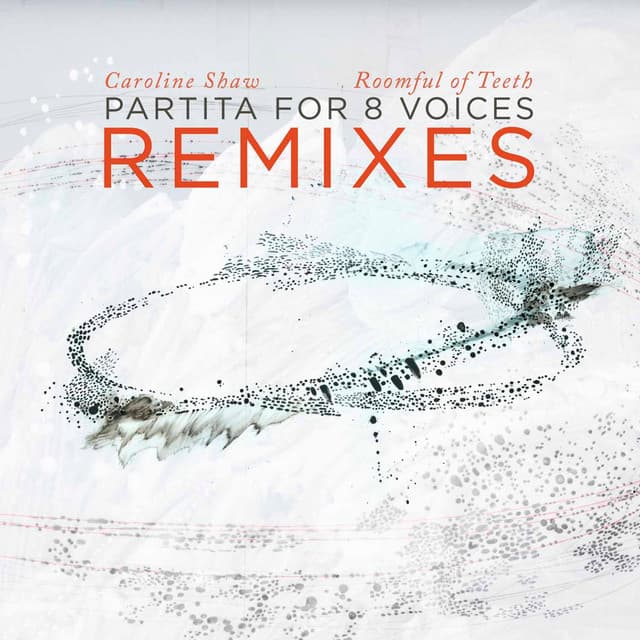 Caroline Shaw: Partita for 8 Voices (Remixes) cover art