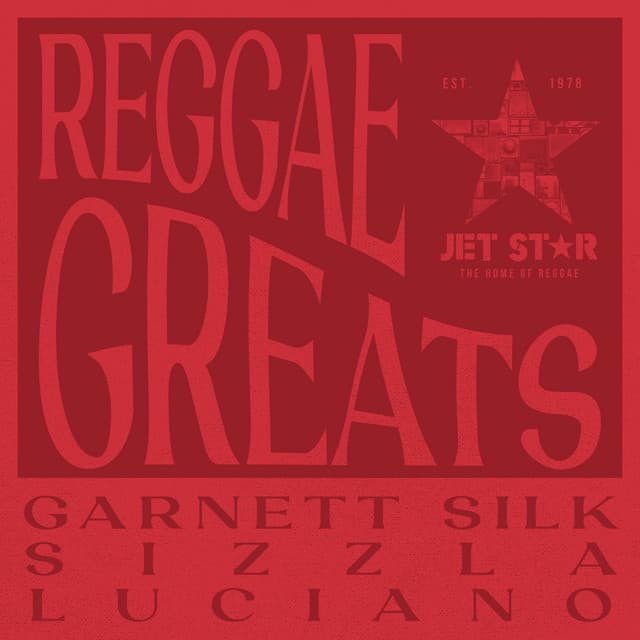 Reggae Greats: Garnett Silk, Sizzla & Luciano cover art