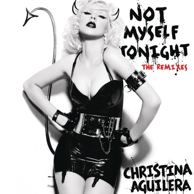 Not Myself Tonight - The Remixes (Radio Edits) cover art