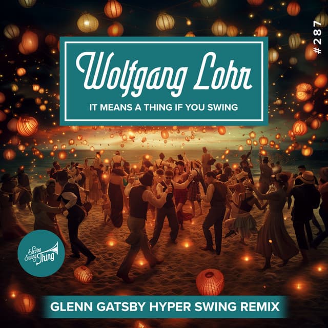 It Means A Thing If You Swing - Glenn Gatsby Hyper Swing Remix cover art