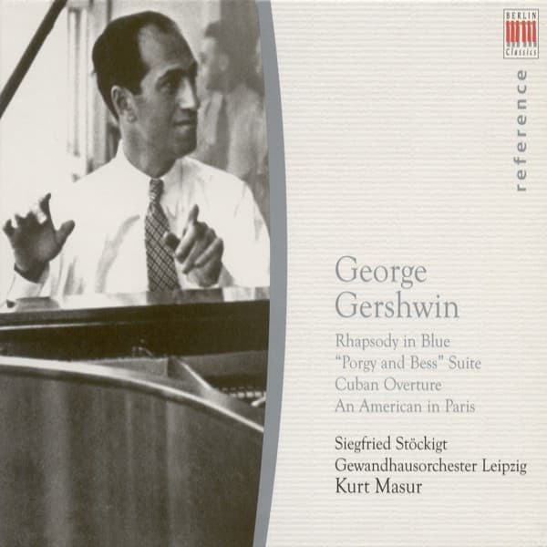 George Gershwin: Rhapsody in Blue / Porgy and Bess / Cuban Overture / An American in Paris (Stockigt, Leipzig Gewandhaus Orchestra, Masur) cover art