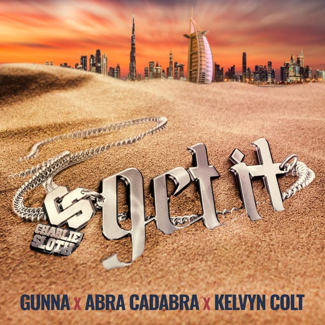 Get It (feat. Gunna, Abra Cadabra & Kelvyn Colt) cover art