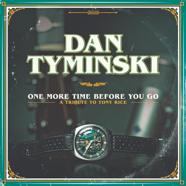 One More Time Before You Go (feat. Jerry Douglas, Todd Phillips, Sam Bush, Josh Williams cover art