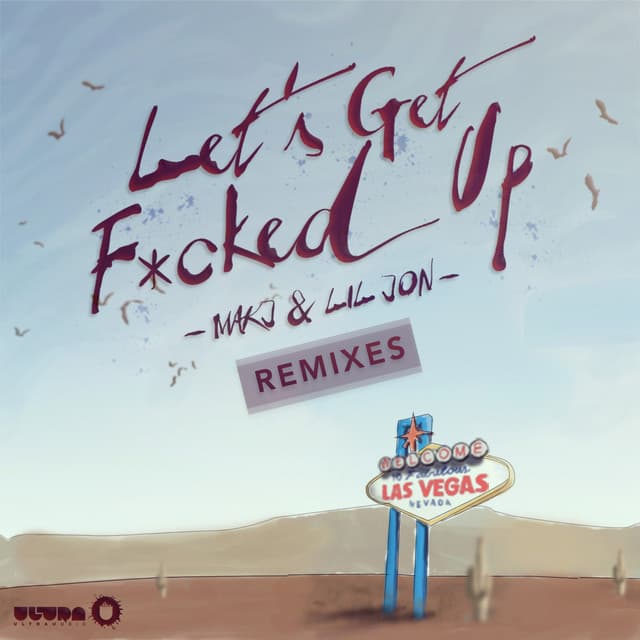 Let's Get F*cked Up - Riggi & Piros Remix cover art