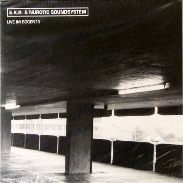 Ekr & NUROTIC SOUND SYSTEM Live im Bogen13 cover art