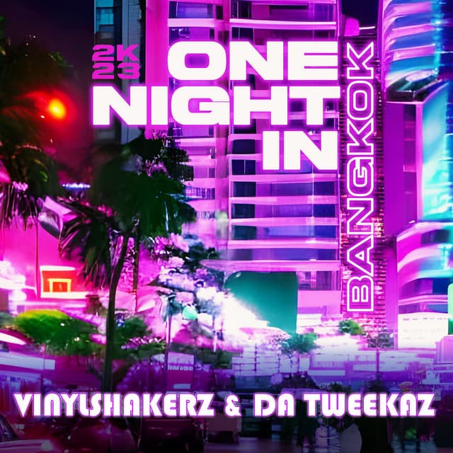 One Night in Bangkok 2K23 - Xxl Mix cover art