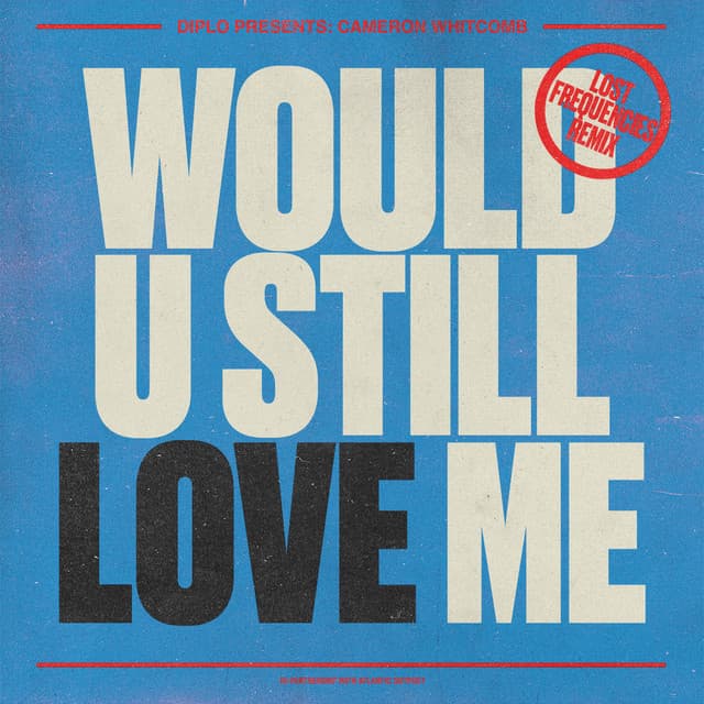 Would U Still Love Me - Lost Frequencies Remix cover art