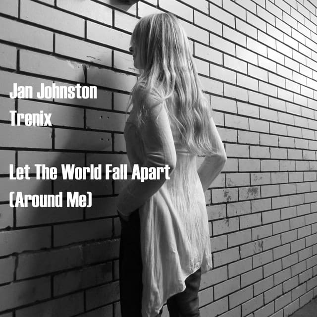 Let the World Fall Apart (Around Me) [feat. Trenix] - Jorn Van Deynhoven & Joshua Cunningham Remix cover art