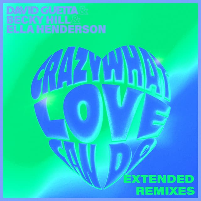 Crazy What Love Can Do (Extended Remixes) cover art