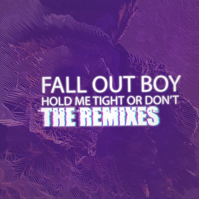 HOLD ME TIGHT OR DON’T - VALNTN Remix cover art