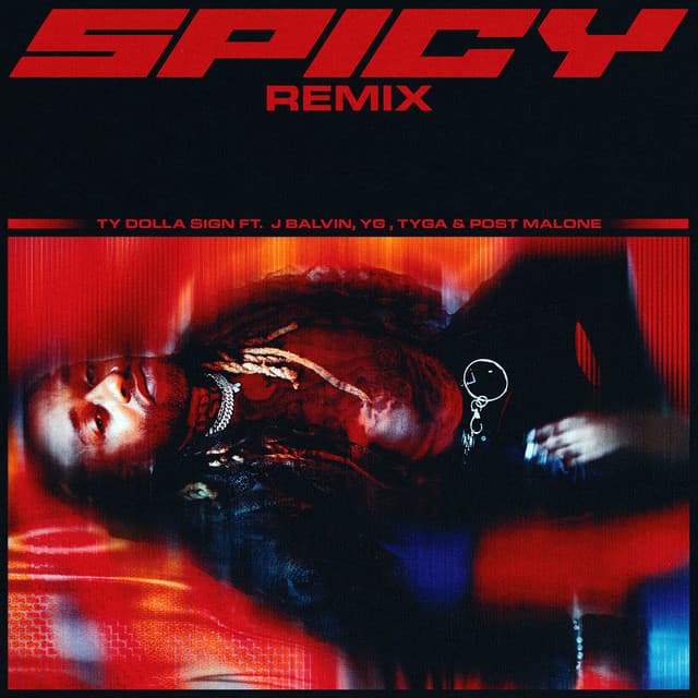 Spicy (feat. J Balvin, YG, Tyga & Post Malone) - Remix cover art