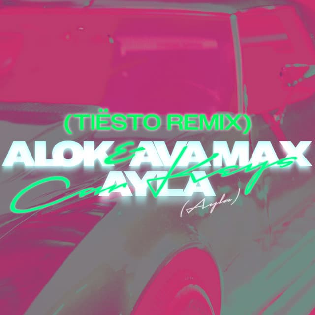 Car Keys (Ayla) - Tiësto Remix cover art