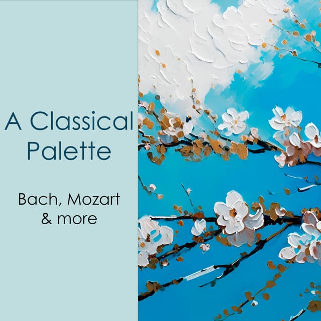 "A Classical Palette: Bach, Mozart & more" cover art