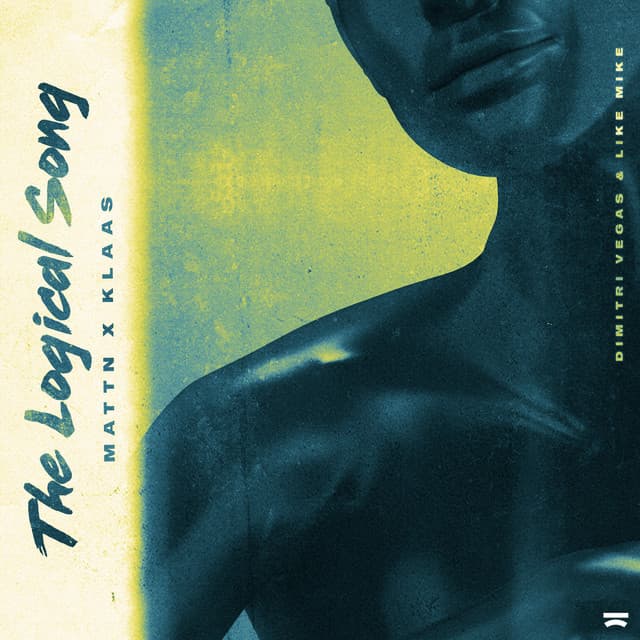 The Logical Song - Dimitri Vegas & Like Mike Remix cover art