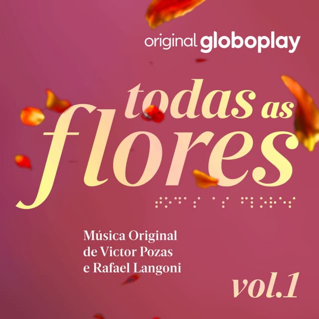 Todas as Flores - Música Original de Victor Pozas e Rafael Langoni, Vol. 1 cover art