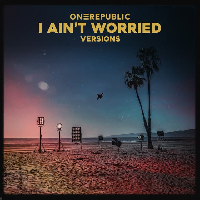 I Ain’t Worried (Versions) cover art