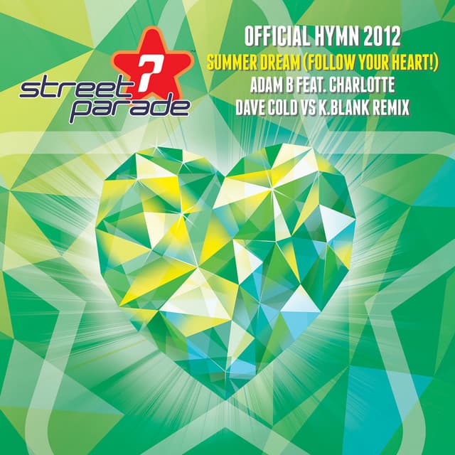 Summer Dream (Follow Your Heart!) [Official Street Parade Hymn 2012] - Dave Cold vs. K.Blank Radio Mix cover art