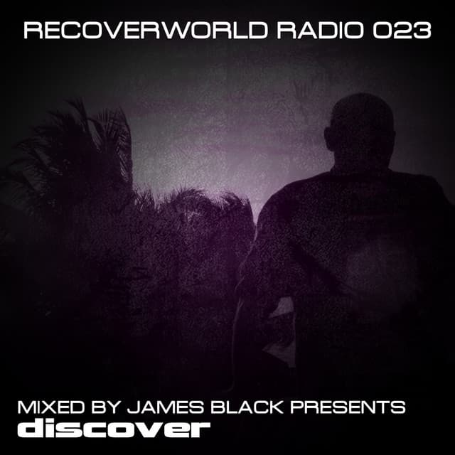 Recoverworld Radio 023 (Mixed by James Black Presents) cover art