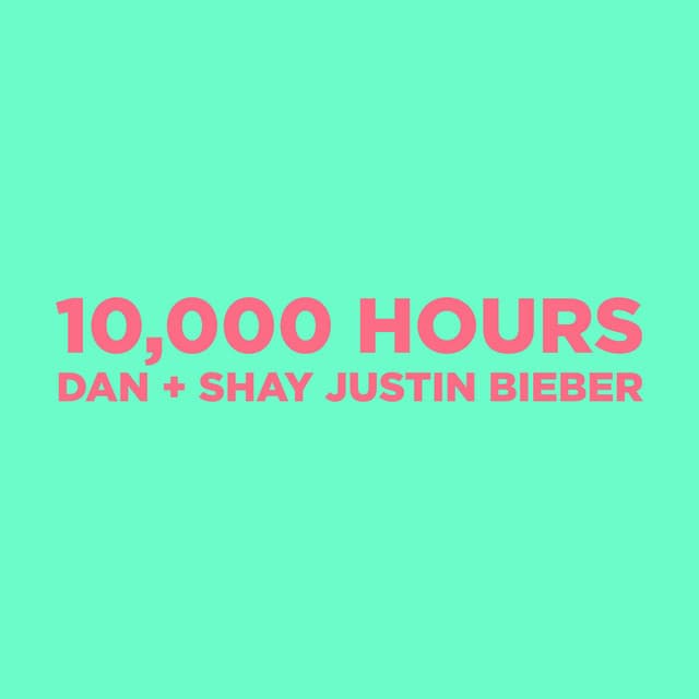 10,000 Hours (with Justin Bieber) cover art