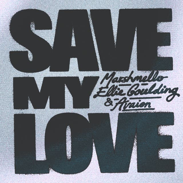 Save My Love (with Ellie Goulding & AVAION) cover art