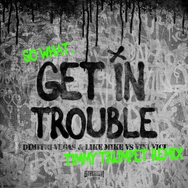 Get in Trouble (So What) - Timmy Trumpet Remix cover art