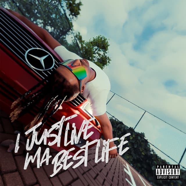 I JUST LIVE MA BEST LIFE cover art