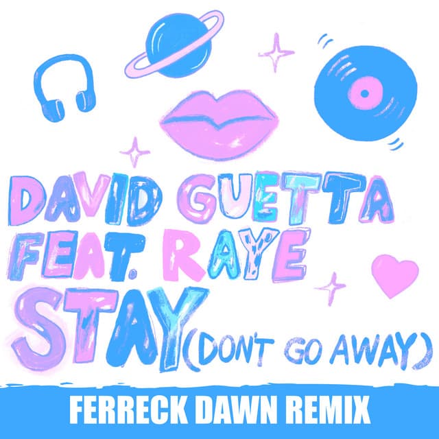 Stay (Don't Go Away) [feat. Raye] - Ferreck Dawn Remix cover art