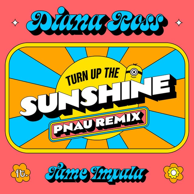Turn Up The Sunshine - PNAU Remix / From 'Minions: The Rise of Gru' Soundtrack cover art